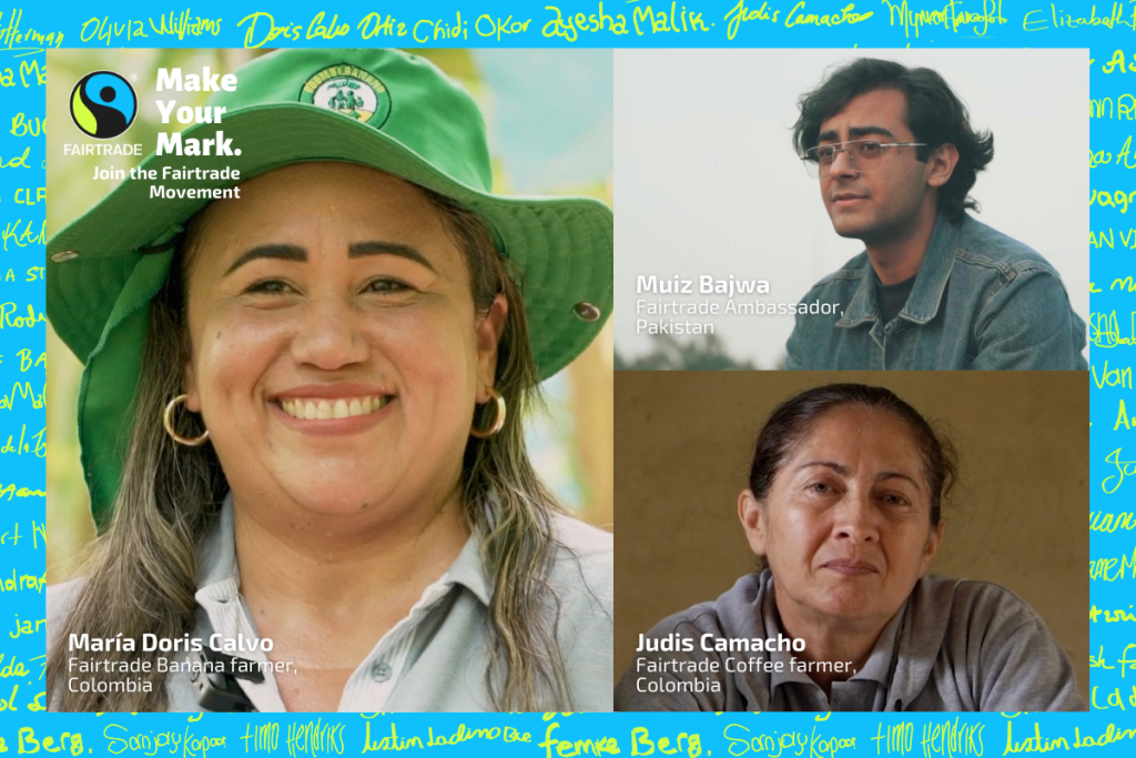 Image of three Fairtrade farmers:

Maria Doris Calvo, Fairtrade banana farmer, Colombia, Judis Camacho, Fairtrade coffee farmer, Colombia and Muiz Bajwa, Fairtrade ambassador for cotton, Pakistan