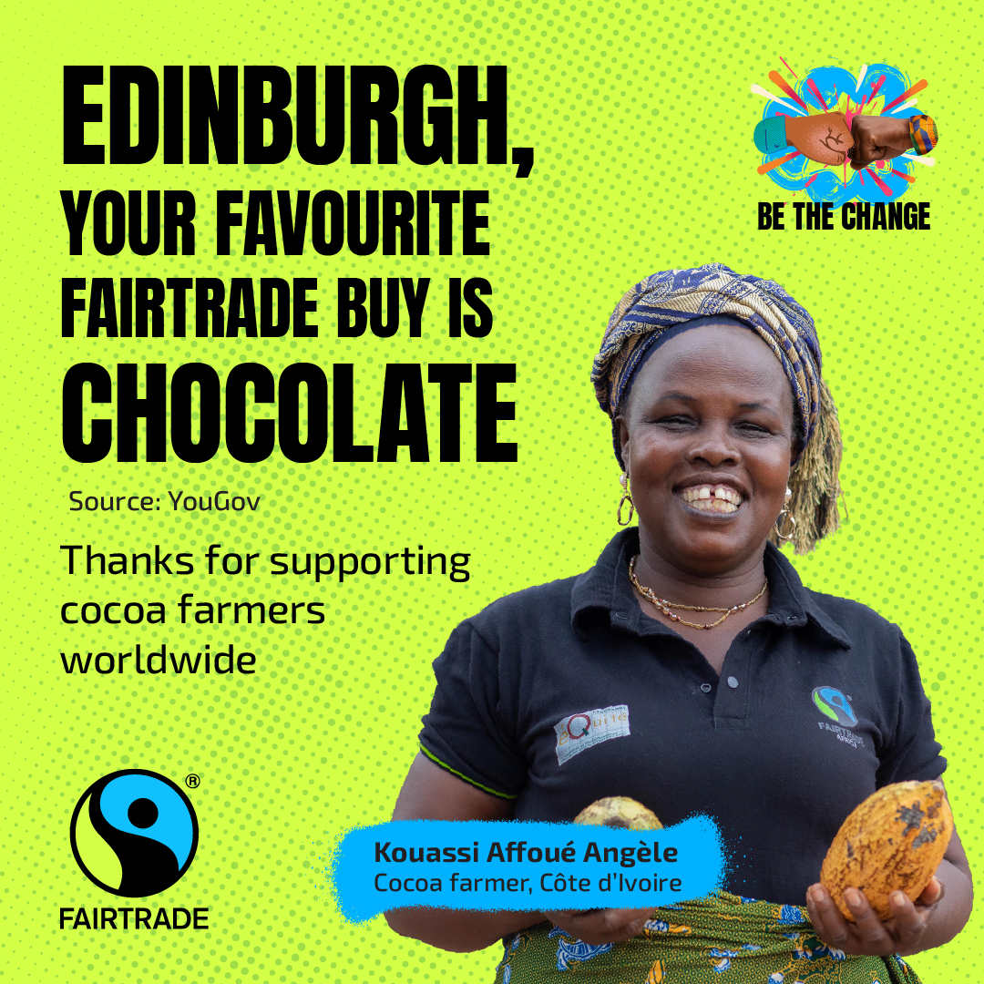 Edinburgh, your favourite Fairtrade buy is chocolate